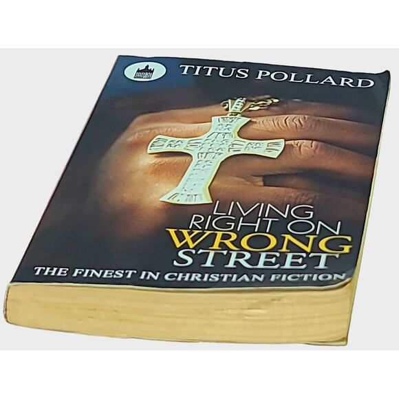 Living Right on Wrong Street By Titus Pollard Christian Drama Fiction Faith - Picture 4 of 7